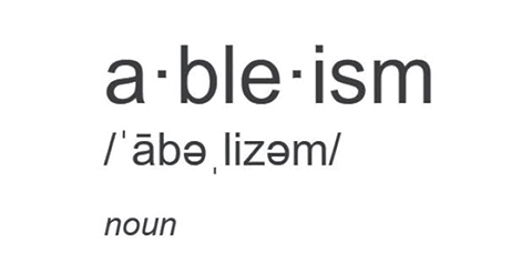 text graphic "ableism"