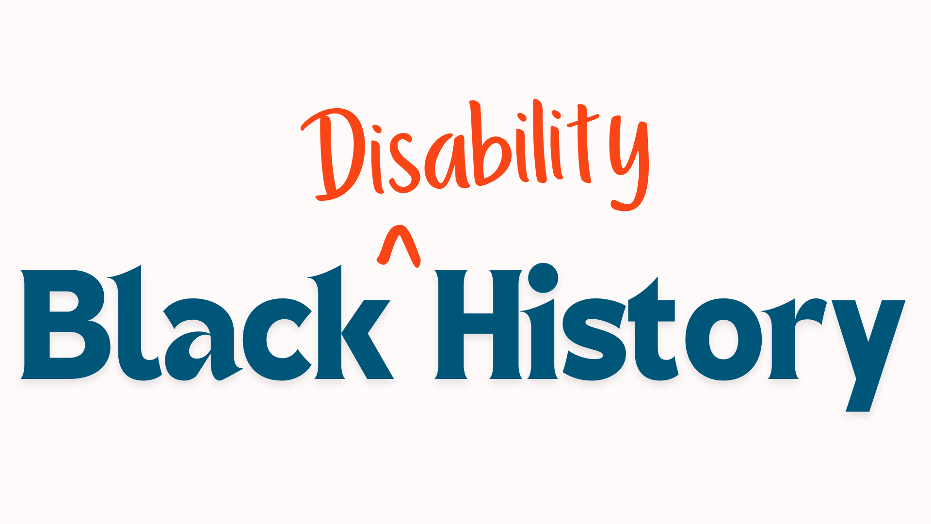 Webinar: Black Disability History (Back by popular demand ...