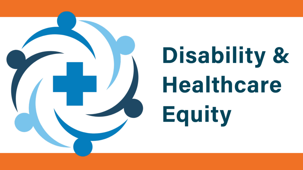 Healthcare cross surrounded by icons representing humans with outstretched arms; text: Disability & Healthcare Equity.