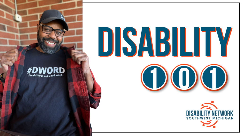A Black man wearing glasses and a black #DWord shirt that reads Disability is not a bad word. DNSWM logo. Text: Disability 101.