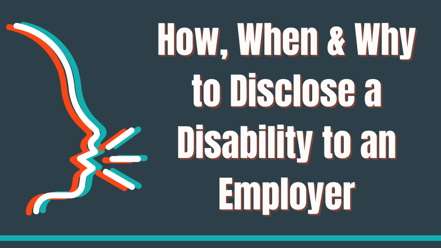Webinar: How, When & Why to Disclose Your Disability to an Employer ...