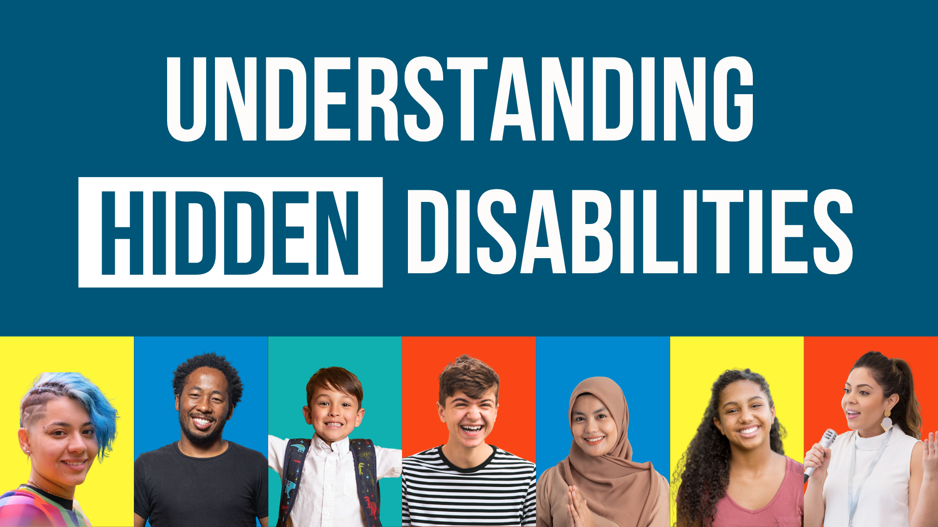 A diverse group of individuals with non-apparent disabilities. Text: Understanding Hidden Disabilities.