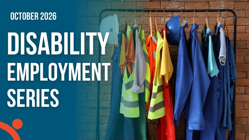 A clothing rack of different work uniforms. Text: October 2026; Disability Employment Series.